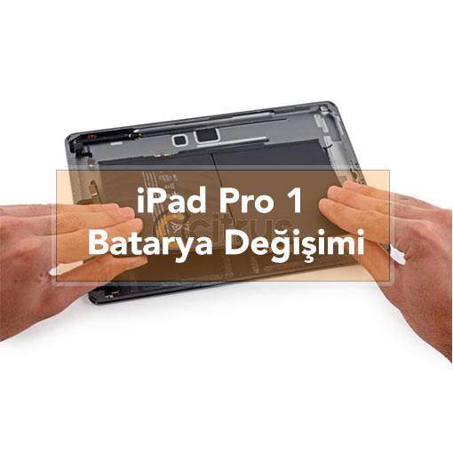 iPad Pro 1 Batarya Değişimi pil değişimi garantili batarya değişim işlemi